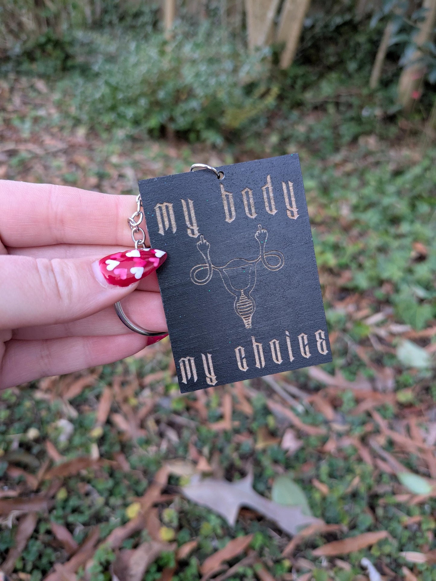 My Body My Choice - Handmade Pro-Choice Wooden Keychain
