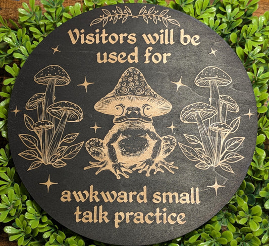 Funny Frog Sign - Woodland Mushroom Decor - Introvert Small Talk Humor Wall Hanging - Door Hanger